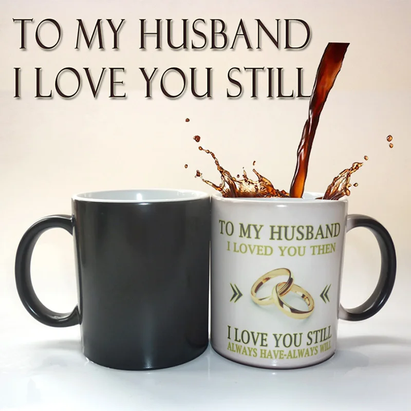 Новинка 350 мл для моей жены/жены Кружка Волшебная меняющая цвет кофейная кружка Свадебные юбилейные подарки, лучший подарок для вашей жены или жены - Цвет: To My Husband Mug