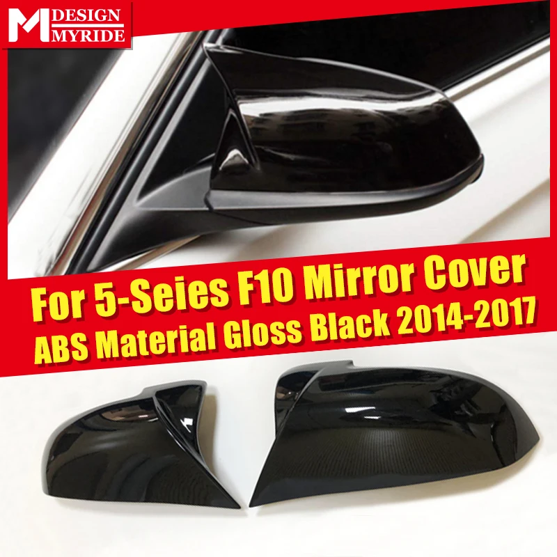 

For BMW F10 5 Series Sedan Mirror Cover Cap ABS Gloss Black Direct Add on Style M5 Look Updated Version 1:1 Replacement 2014-17