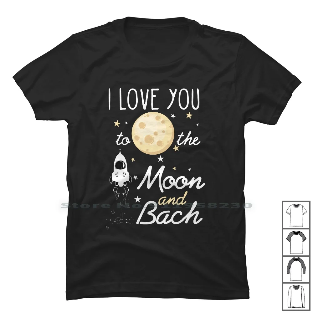 I Love You To The Moon And Back T Shirt 100% Cotone I Love You Universe Love You I Love Cosmos Verse Shine Light Back Moon Love