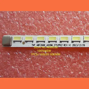 

2pcs 108leds 602mm LED backlight strip for TCL L48A71C 67-H47088/H67700-0A0 TMT-48F2600-4020M-27S2PX2 LVF480SE4L SD9W06