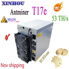 Nov AntMiner T17e 53T Asic Майнер Sha256 Биткоин BCH BTC Майнинг машина лучше, чем S17 S17e M20S M21S T2T T3