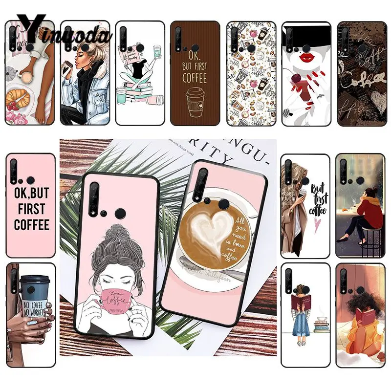 

Yinuoda OK but First Coffee Girl Boss Phone Case for Huawei P20 P30 P20Pro P20Lite P30Lite Psmart P10 9lite