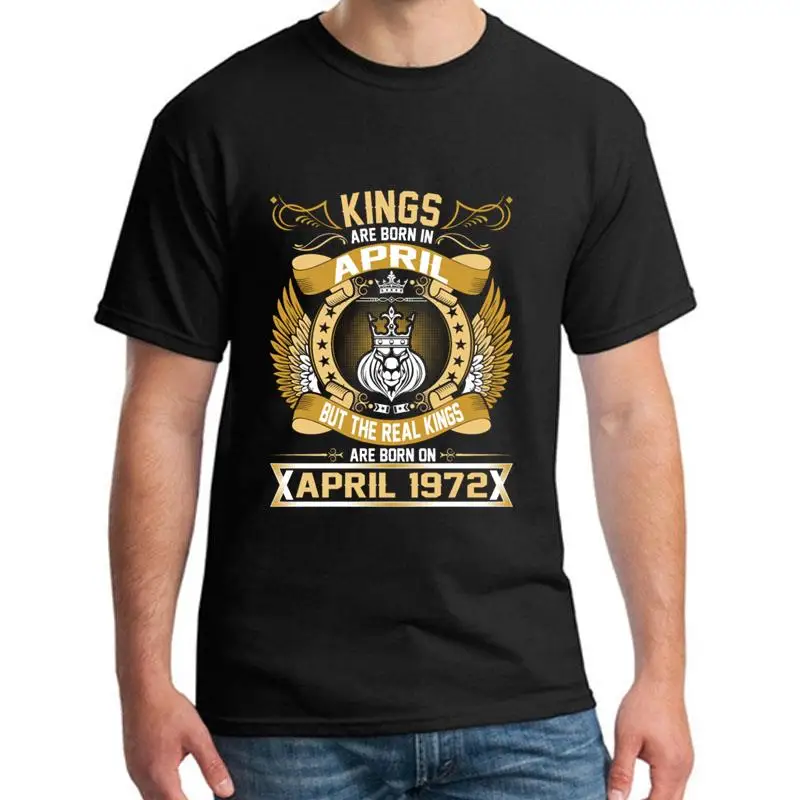 printed The Real Kings Are Born On April 1972 tshirt girl boy Famous Comics Kawaii homme tee t shirts O-Neck Pop Top Tee