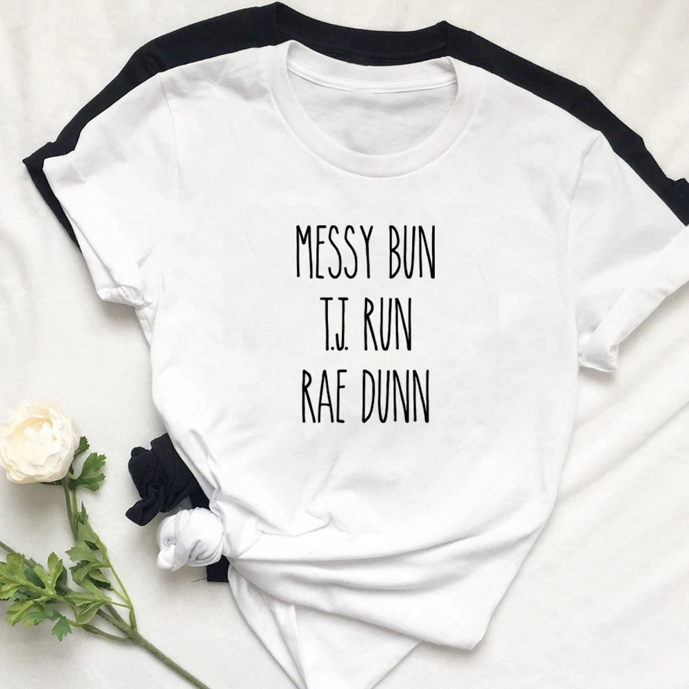 

Messy Bun T.J. Run Rae Dunn Tshirt Harajuku Style Messy Bun Rae Dunn Summer Short Sleeve grunge tumblr tshirt camiseta mujer