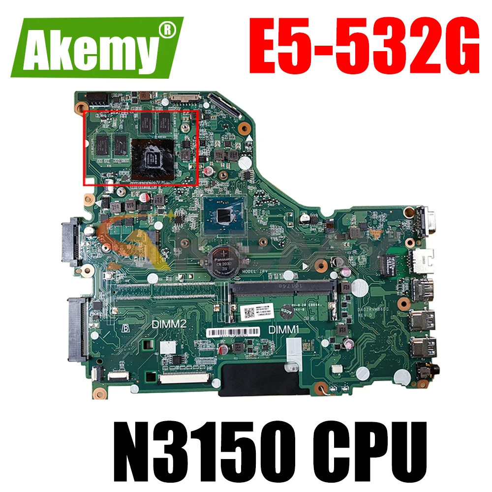 Материнская плата для ноутбука ACER Aspire E5-532G Celeron N3150 материнская DA0ZRVMB6D0 N16V-GM-B1 one DDR3