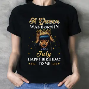 A Queen Was Born In July Black Queen Birthday Gifts Women T Shirt Cotton Black Tee Cotton T-shirt