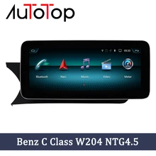 AUTOTOP 10.25" Android Car Radio GPS For Mercedes BENZ C Class W204 C180 C200 C220 2011 2014 NTG 4.5 Video Auto Stereo Player