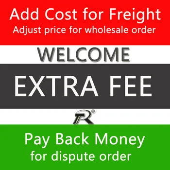 

Extra Fee / adding extra fee for freight / adjust price for wholesale order / pay back money for dispute order