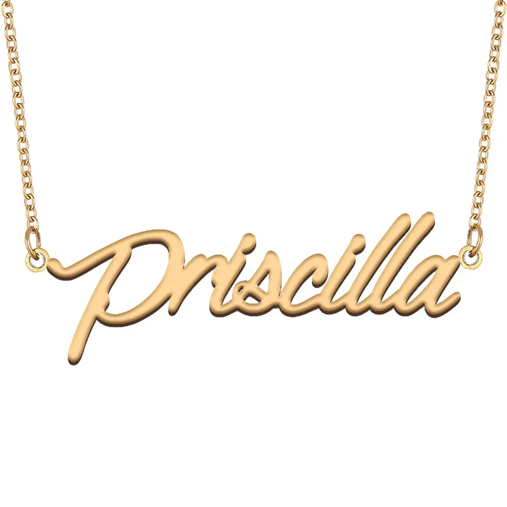 

Priscilla Name Necklace Personalized Women Stainless Steel Jewelry Gold Plated Nameplate Pendant Femme Mother Girlfriend Gift