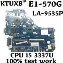 Z5WE1 LA-9535P для ACER E1-570G E1-570 ноутбук материнская плата Процессор i5 3337U GT740M DDR3 тесты работы