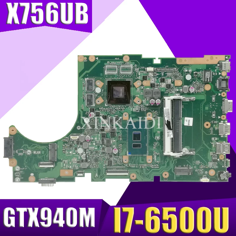 XinKaidi X756UB MAIN_BD./I7 6500U DDR3 GTX940M / 920M 2GB материнская плата для Asus X756U X756UXM K756U ноутбука тест