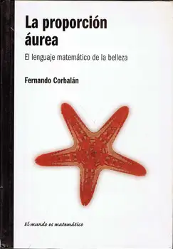 

The golden ratio. The mathematical language beauty-Fernando Corbalán