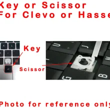 Ключ или ножницы для CLEVO или HASEE клавиатуры, пожалуйста, дайте мне фото, прежде чем сделать заказ