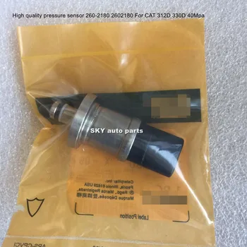 

High quality pressure sensor 260-2180 2602180 For CAT 312D 330D 40Mpa
