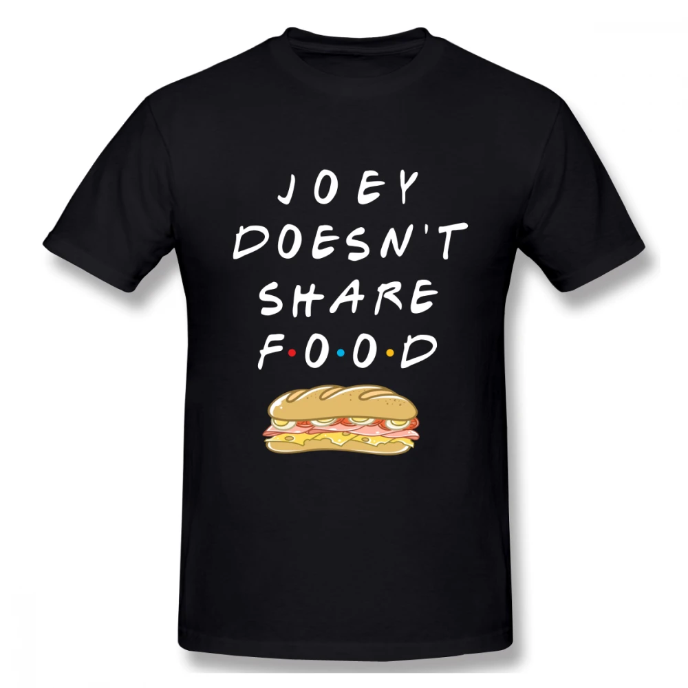 Doesn't Share Food TV Show Friends T-shirt For Men Plus Size 4XL Group Shirt