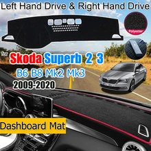 For Skoda Superb 2 3 B6 B8 3T 3V 2009-2020 MK2 MK3 Anti-Slip Mat Dashboard Cover Pad Sunshade Dashmat Accessories