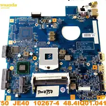 Оригинальная материнская плата для ноутбука ACER 4750 4750 JE40 10267-4 48.4IQ01.041 протестирована хорошая