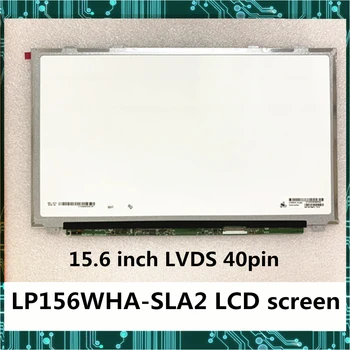 

original 15.6inch LCD LED HD display screen LP156WHA SLA2 LP156WHA SL A2 LP156WHA-SLA2 40 PINS 1366x768