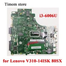 I3-6006U para Lenovo V310-14ISK 80SX Laptop Integrado Motherboard FRU PN 5B20M59487 5B20M59486 5B20M59480 5B20M59477 DA0LV6MB6F0