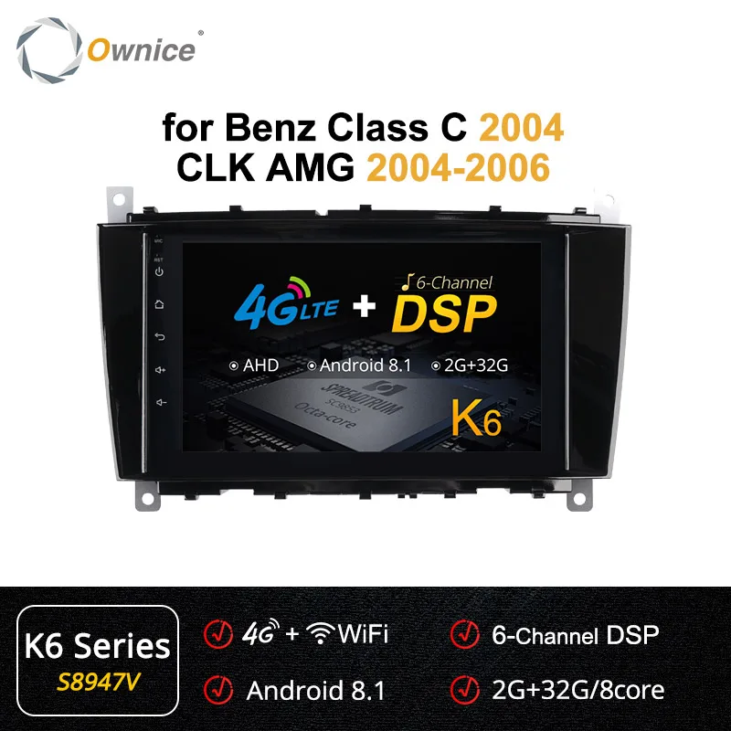 Ownice Android 9,0 4G 64G 2 DIN K3 K5 K6 автомобильный DVD gps для Mercedes/Benz C180 C200 C230 C240 CLK200 CLK22 DSP 4G LTE SPDIF радио - Цвет: S8947 K6