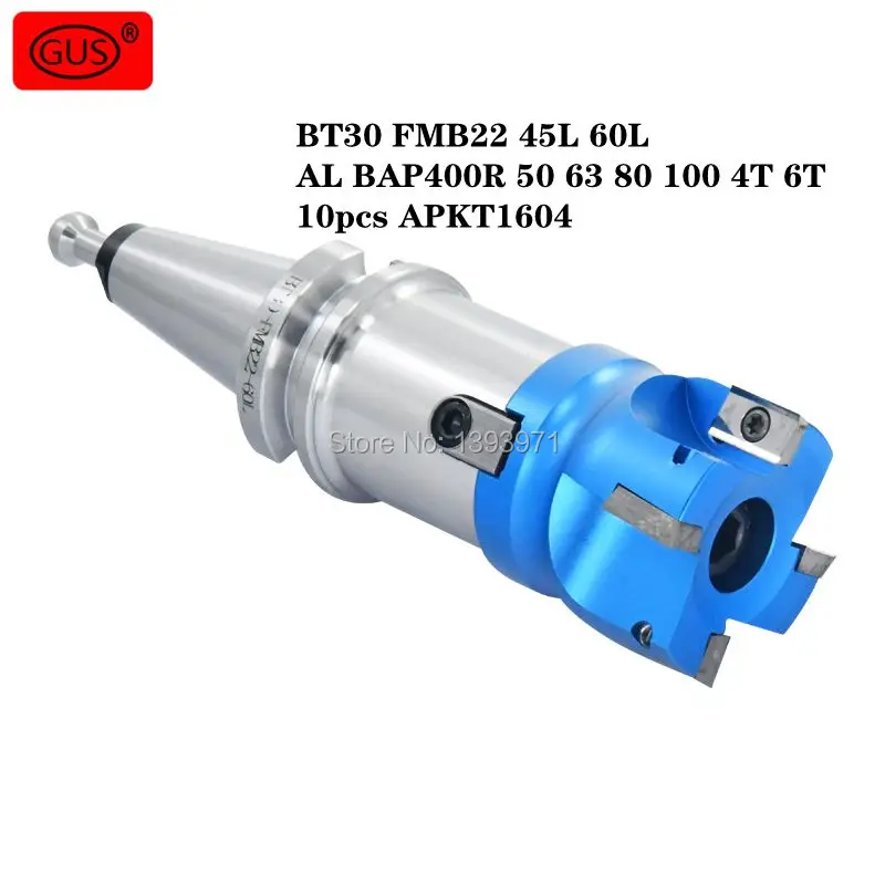 Держатель инструмента BT30 FMB22 45L 60L + AL BAP400R 50 63 4T 80 100 6T торцевая фреза 10 APKT1604 сплав