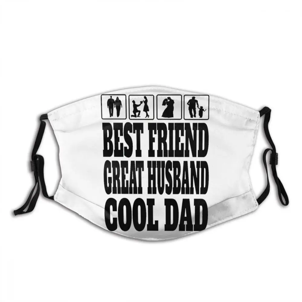 Best Friend Great Husband Cool Dad Father Daddy Dad Ideas Adult Dust Mask Funny Novelty Dad Gift Ideas Activated Carbon Mask