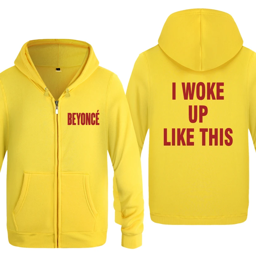 I Woke Up Like This-BEYONCE толстовки мужские мужская молния с капюшоном флисовые толстовки кардиганы - Цвет: HUAY HOT