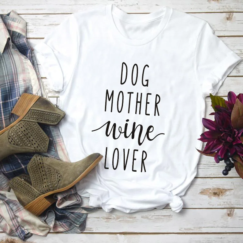 Футболка с надписью «Dog Mother Wine Lover», футболка со слоганом, хипстерская Повседневная забавная футболка с надписью «Dog and Wine Lover», футболка в стиле tumblr, хлопковые топы гранж - Цвет: white tee black text