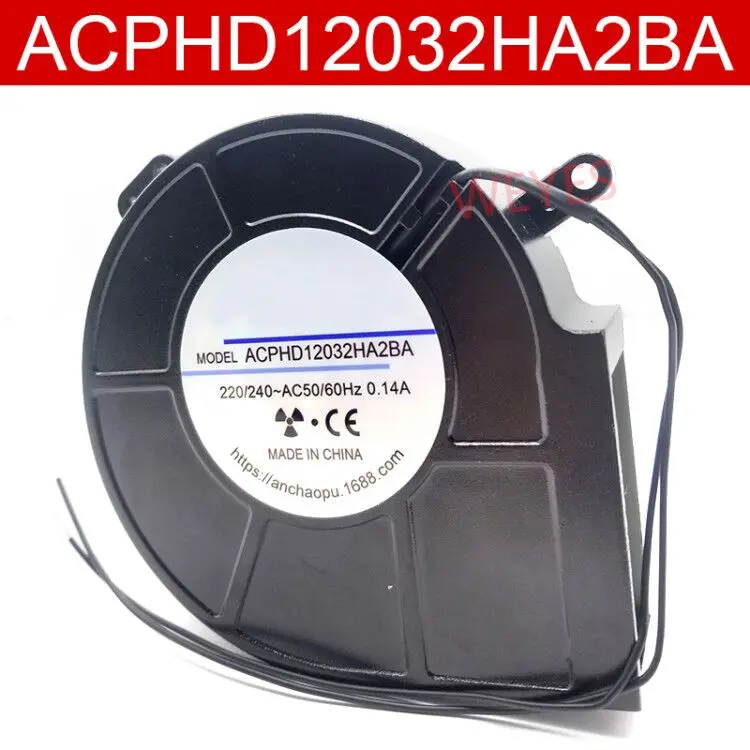 

New Original FOR ANCHAOPU ACPHD12032HA2BA 12cm 220V high temperature oven cabinet full metal centrifugal turbine blower fan