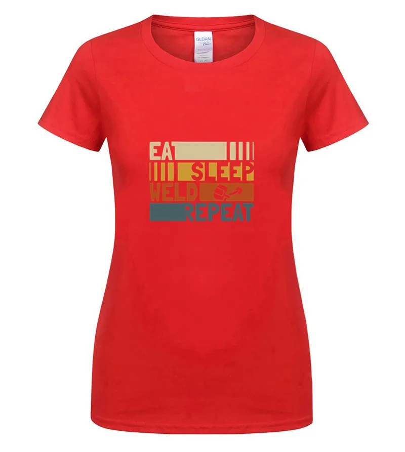 Модная футболка с коротким рукавом, футболка с надписью «Eat Sleep Weld Repeat», крутая женская футболка - Цвет: women red