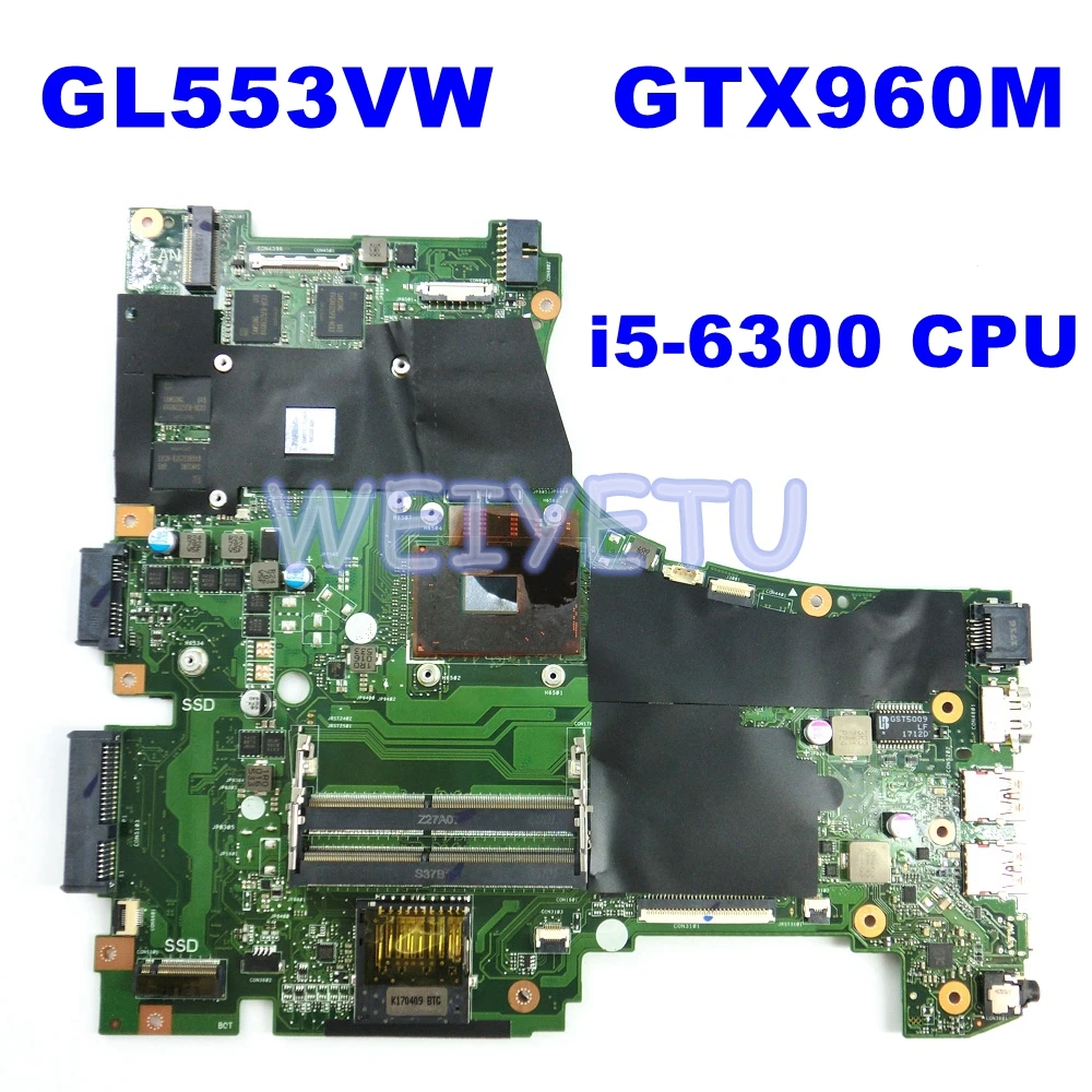 Greatest GL553VW Motherboard REV2.0 I5-6300CPU GTX960M For ASUS GL553V GL553 GL553VW FX53V Laptop Motherboar