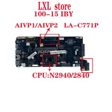 LA-C771P для lenovo ideapad 100-15IBY, B50-10 Материнская плата ноутбука 80MJ, 80QR Процессор: N2940/2840 DDR3L FRU 5B20J30808 5B20J30754