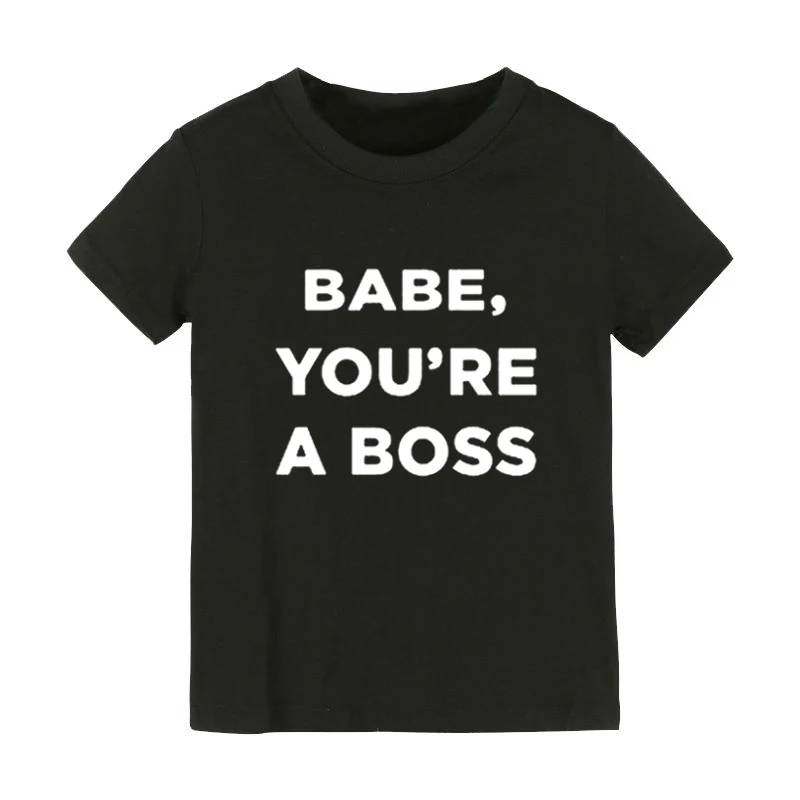 Babe you're a принт Boss детская футболка рубашка для мальчиков и девочек детская одежда для малышей забавные уличные футболки, CZ-132
