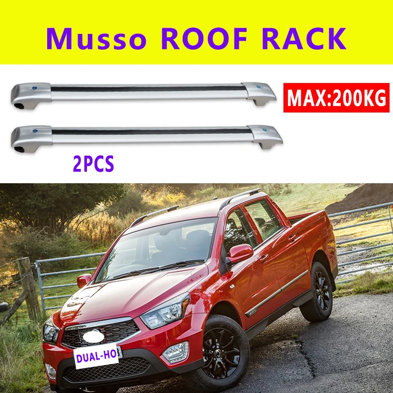 

2Pcs Roof bars For Ssangyong musso 2018+ pickup REXTON sports Aluminum Alloy Side Bars Cross Rails Roof Rack Luggage