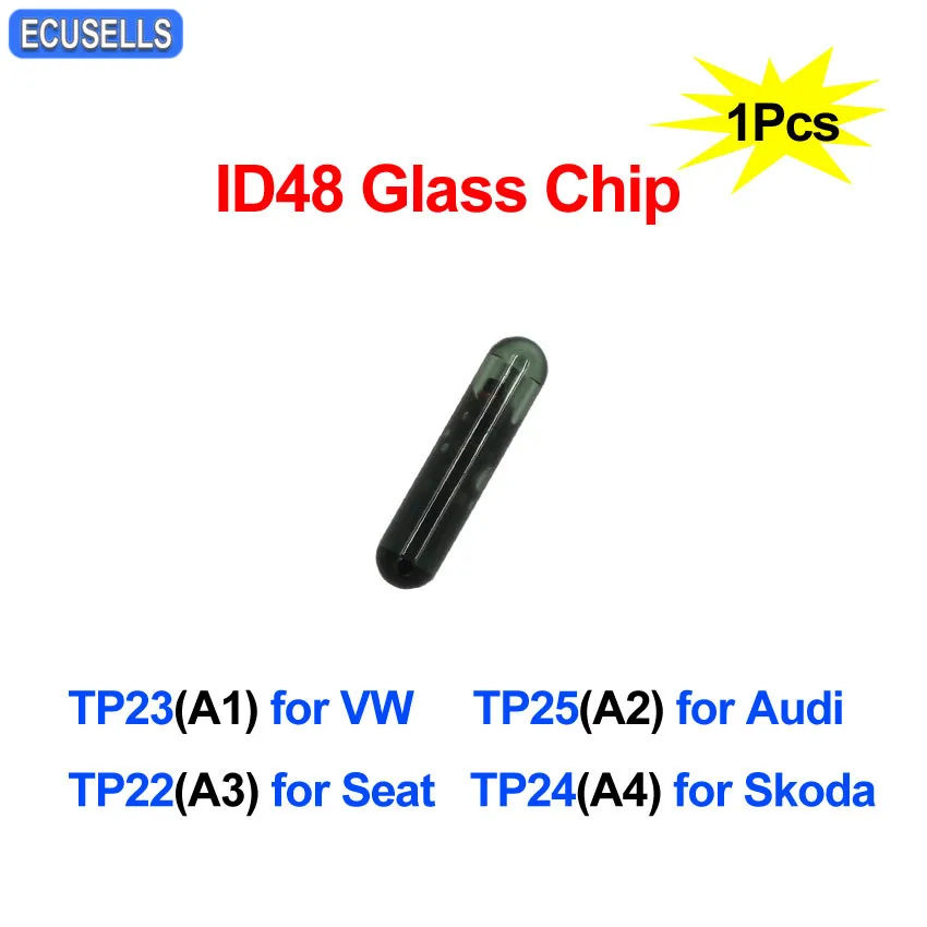 Стеклянный чип для автомобильного ключа ID48 CAN (A1) TP23 VW (A2) TP25 Audi (A3) TP22 Seat (A4) TP24 Skoda ID 48