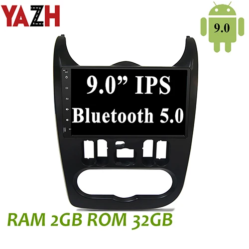 9.0 RAM 2GB ROM 32GB YAZH 9," ips экран Android 9,0 пирог автомобиля стерео gps для Dacia/Renault Logan Sandero 2009 2010 2011 2012 2013 с Bluetooth 5 - Цвет: 9.0 RAM 2GB ROM 32GB