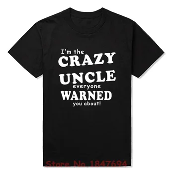 

Crazy Uncle Everyone Was Warned About Funny T SHIRT Cute Holiday Gift For Uncle mens O Neck Cotton T-shirt