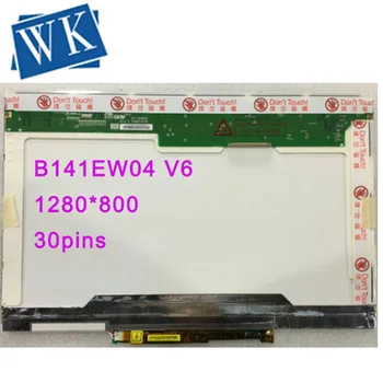 

Free Shipping B141EW04 V.6 B141EW01 LTN141AT07 LTN141AT13 LTN141W1-L05 LTN141W3-L01 N141I3-L02 LP141WX3 TLN1 LP141WX1