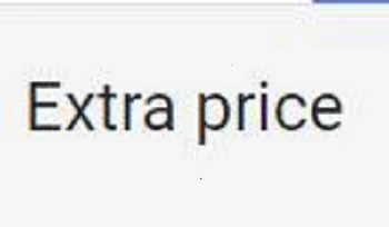 

Extra price