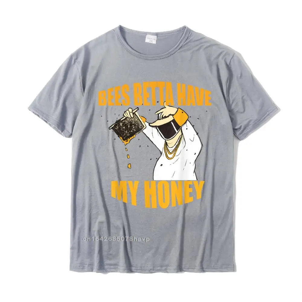 Europe T-shirts for Men Casual April FOOL DAY Tops & Tees Short Sleeve High Quality Fitness Tight Tops & Tees O-Neck 100% Cotton BEES BETTA HAVE MY HONEY for beekeepers and honey fans T-Shirt__1944. grey