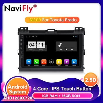 

NaviFly Android 10.0 head unit 4G Car Radio Multimedia Video Player Navigation GPS for Toyota LAND CRUISER Prado 120 2003-2009