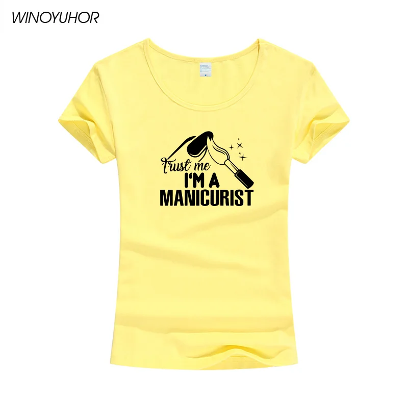 I'm A Manicurist/Футболки с принтом для женщин, летние хлопковые топы с коротким рукавом, повседневные футболки для маникюрных ногтей, футболки для девушек