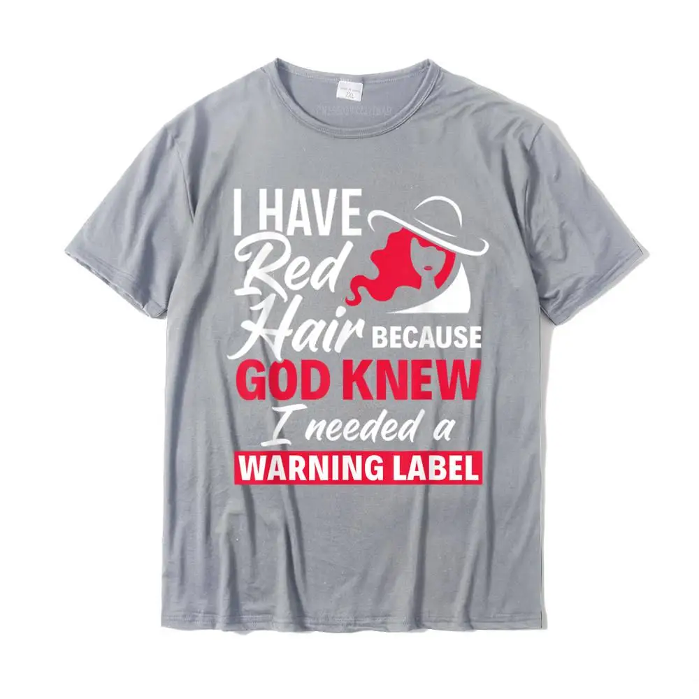 Summer Men New Design Geek Tops Shirt O Neck Fall Cotton Fabric T-Shirt Casual Short Sleeve Tees Drop Shipping Funny Redhead Gift - I Have Red Hair Because God Knew T-Shirt__MZ16606 grey
