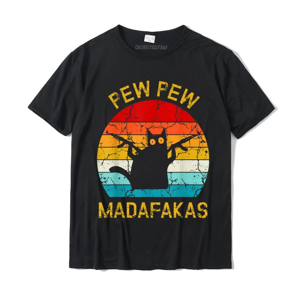 O-Neck Casual 100% Cotton Fabric Men T Shirts Design Short Sleeve Tops T Shirt Dominant Casual Clothing Shirt Free Shipping Pew Madafakas Pew Guns Funny Black Cat Retro Vintage T-Shirt__MZ17549 black