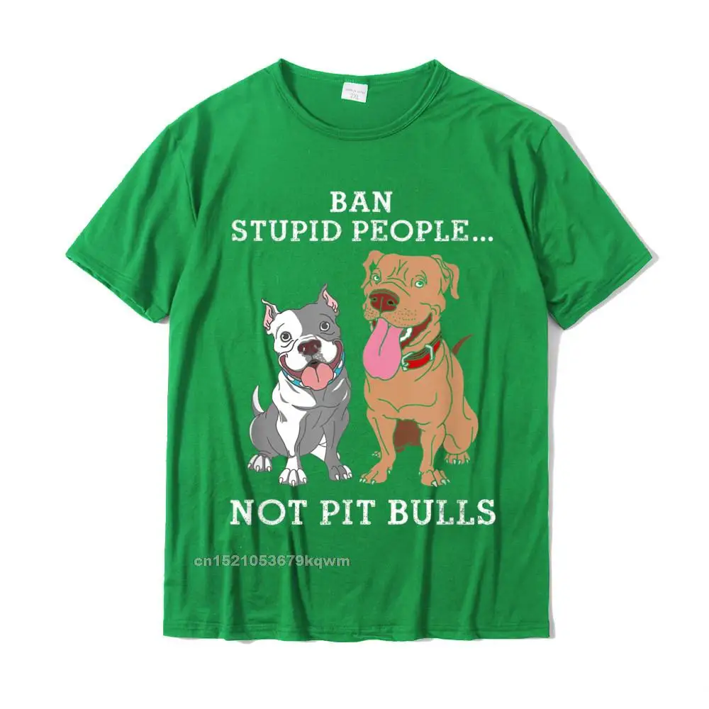 Group Printing Men T Shirt Wholesale Mother Day Short Sleeve Crew Neck All Cotton Tops Shirt Personalized Tops Shirt Ban Stupid People Not Pit-Bulls - PitBull Gift T Shirt__4981 green