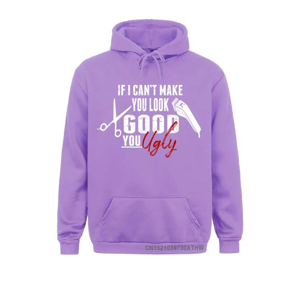 If I Cant Make You Look Good Funny Barber Hairstylist Gift T-Shirt__3397 Mens Graphic Hoodies Mother Day Sweatshirts Custom Long Sleeve Sportswears If I Cant Make You Look Good Funny Barber Hairstylist Gift T-Shirt__3397purple