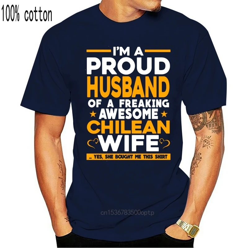 Chile Chilean I&ampampamp#39m a proud husband t shirt Customize cotton round Neck Outfit Crazy New Style Family | Женская одежда