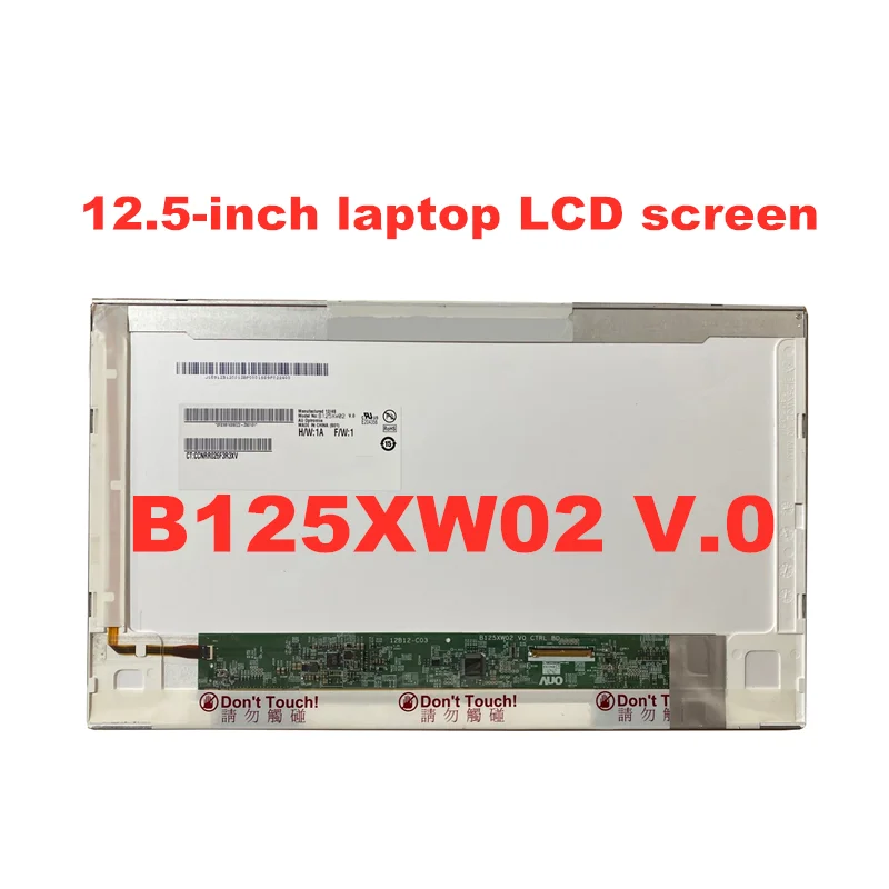 

12.5-inch laptop LCD screen B125XW02 V.0 LTN125AT02 LP125WH1 for HP 2560p 2570p 1366 * 768 LVDS 40pins display panle replacement