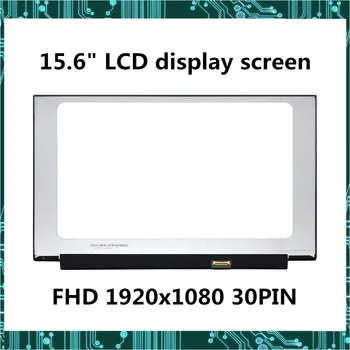 

15.6" LCD display screen N156HCE-EN1 NV156FHM-N61 N62 LP156WF9-SPC1 LP156WFA-SPA1 B156HAN02.1 FHD 1920X1080 30PIN Tested