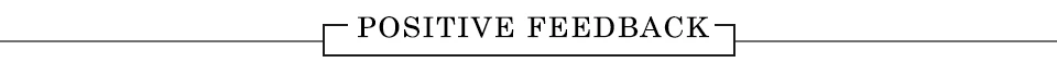 Positive Feedback